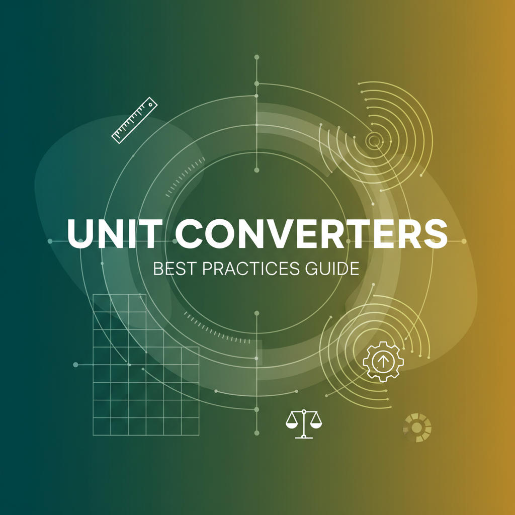Decorative header image for Unit Converters : Best Practices & Implementation Guide